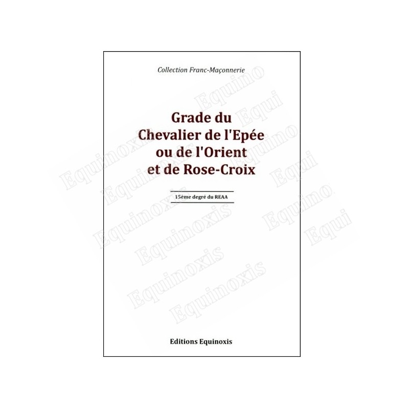 Grade du Chevalier de l'Epée ou de l'Orient et de Rose-Croix