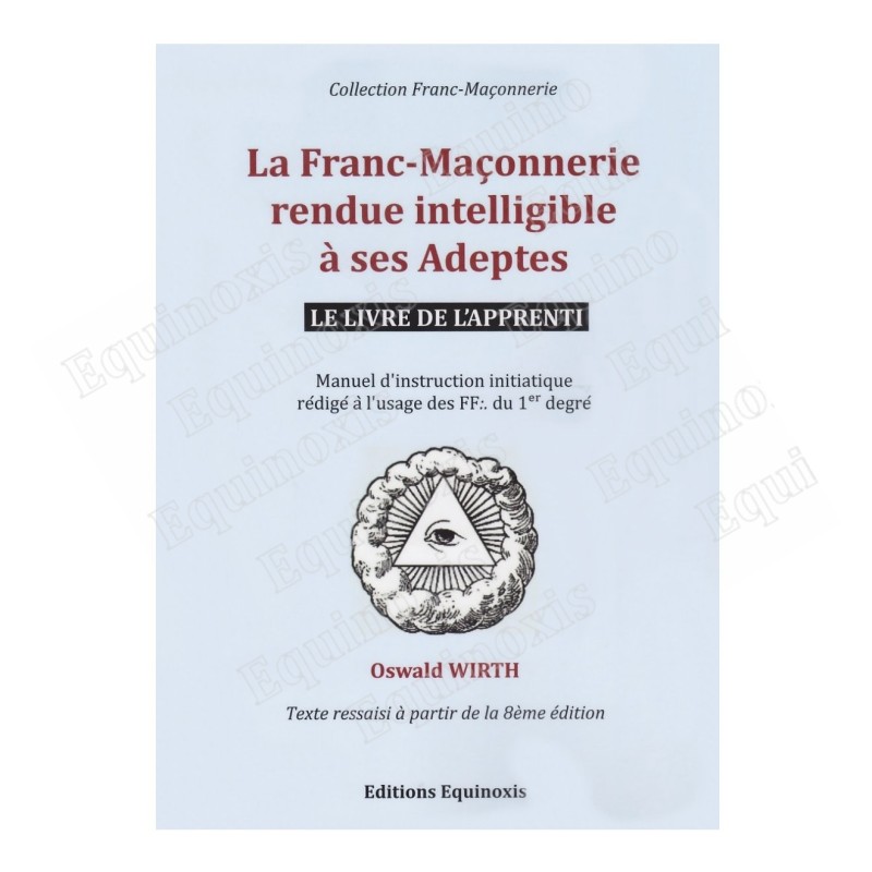 La Franc-Maçonnerie rendue intelligible à ses adeptes – Le Livre de l'Apprenti – Oswald Wirth - Recto