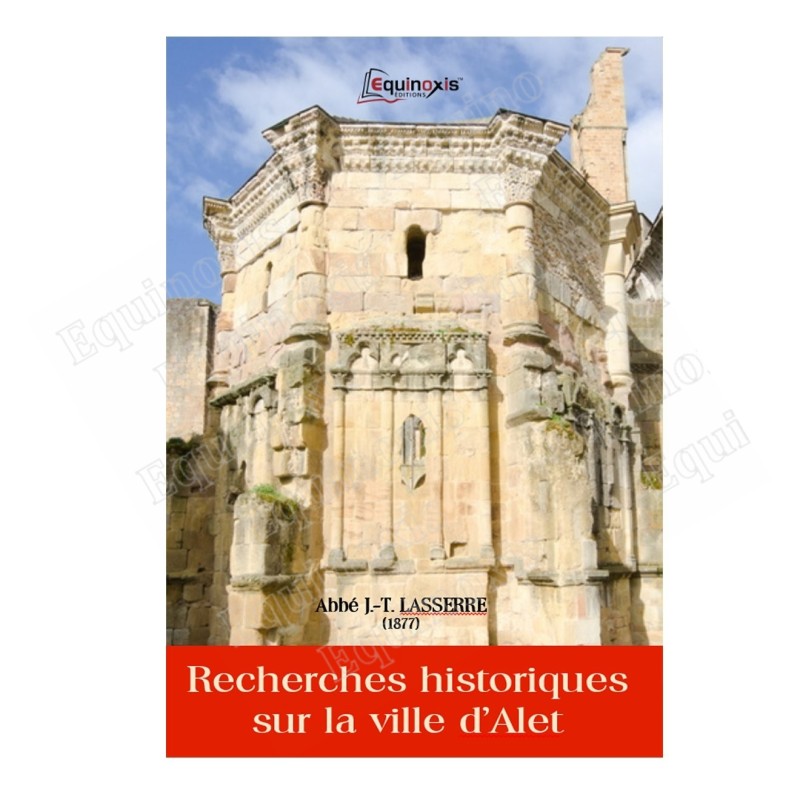 Recherches historiques sur la ville d'Alet – Abbé J.-T. Lasserre