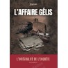 L'affaire Gélis - L'intégralité de l'enquête - T. 2